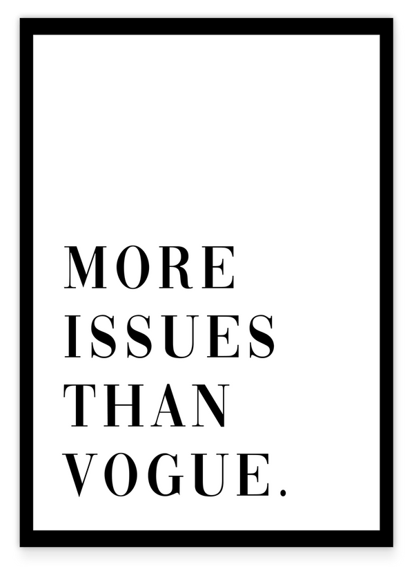 More Issues than Vogue - Schwarz auf Weiß
