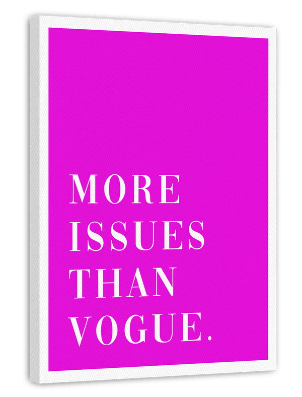 More Issues than Vogue - Pink