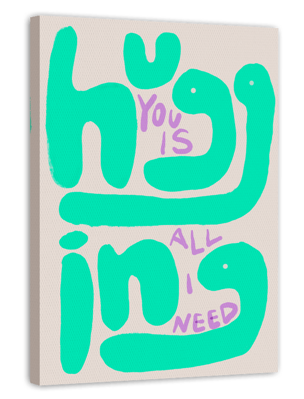 Hugging you is all I need