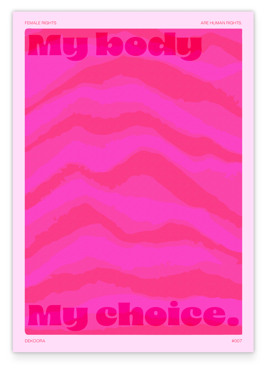 My body. My choice - in Pink