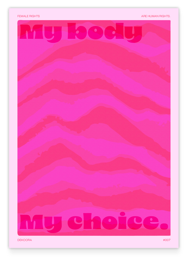 My body. My choice - in Pink