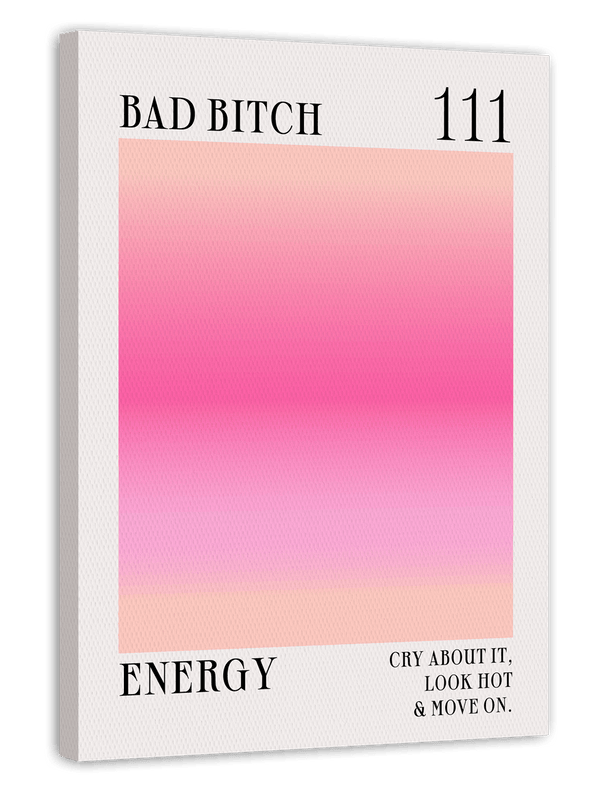 Bad bitch energy - cry about it, look hot and move on