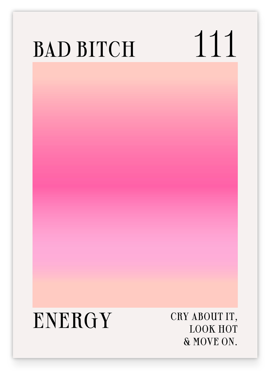Bad bitch energy - cry about it, look hot and move on