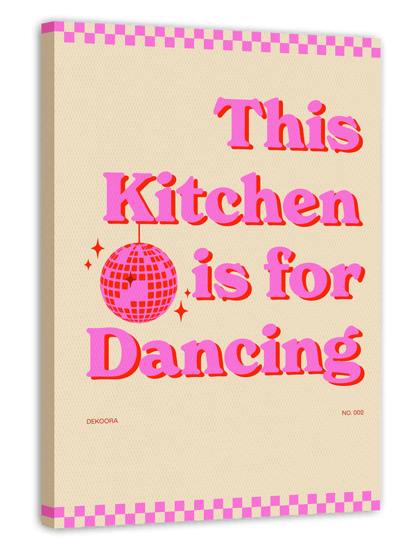 This Kitchen is for Dancing - in Pink