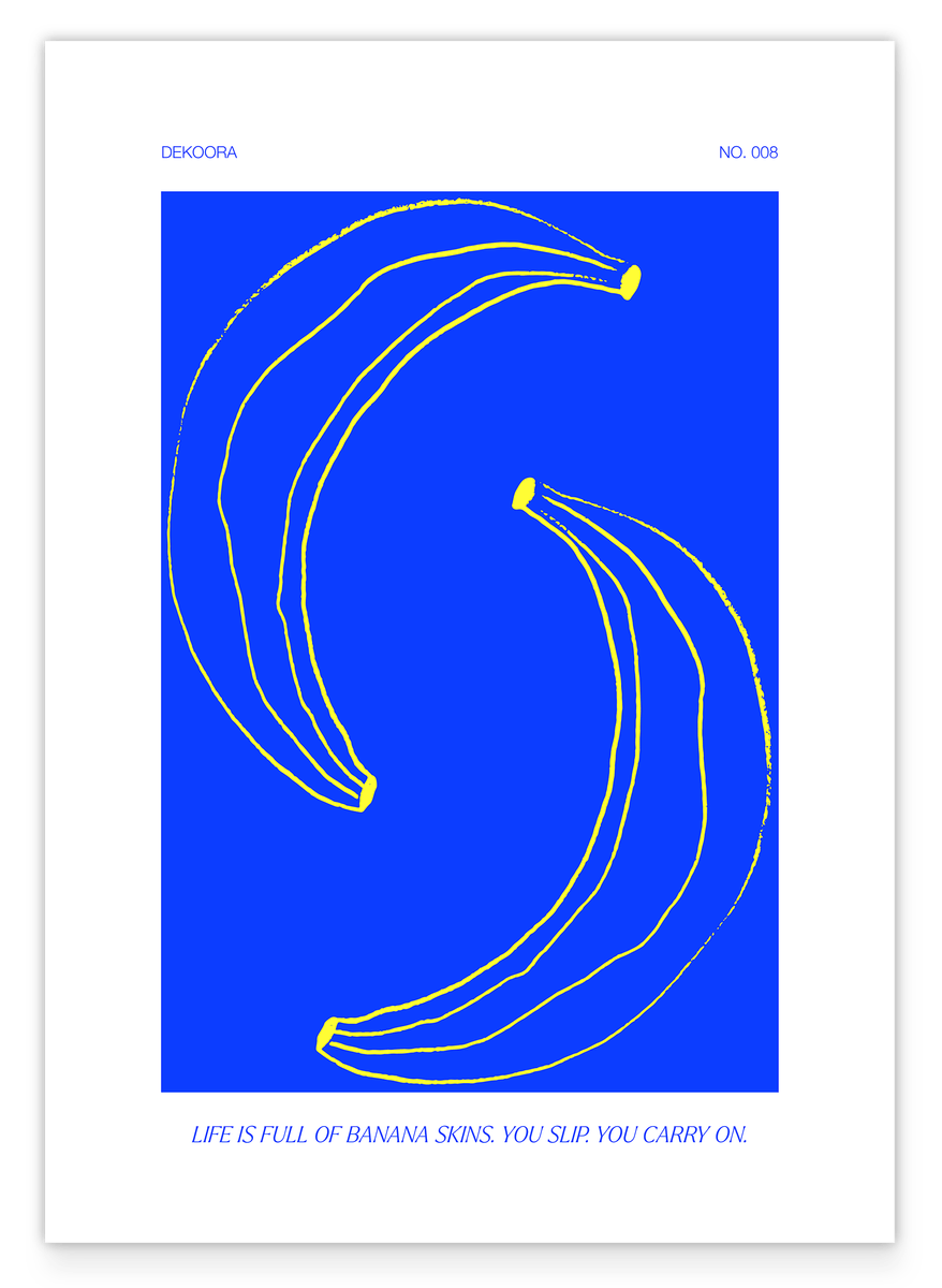 Banana skins: you slip, you carry on