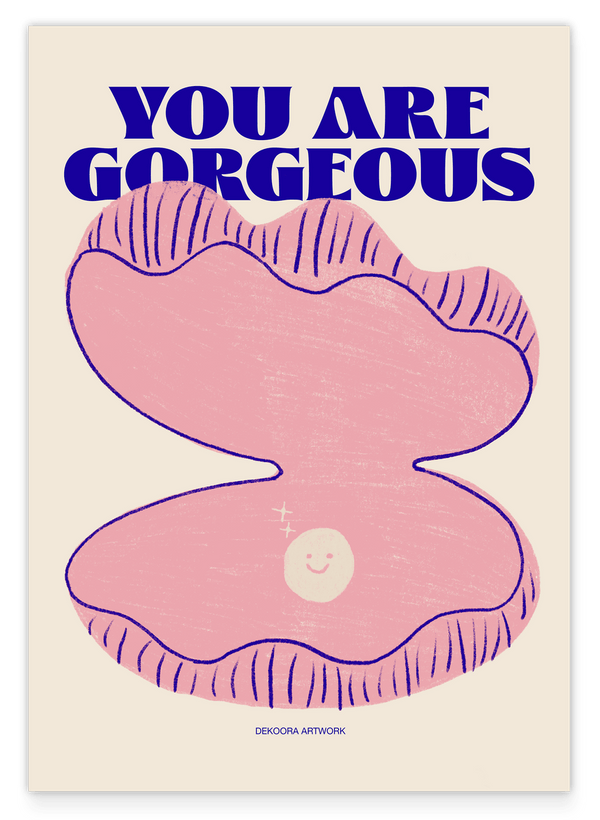 Friendly reminder: You are gorgeous!