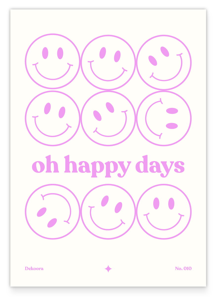 Oh happy days - Gute Laune Bild mit Smiley