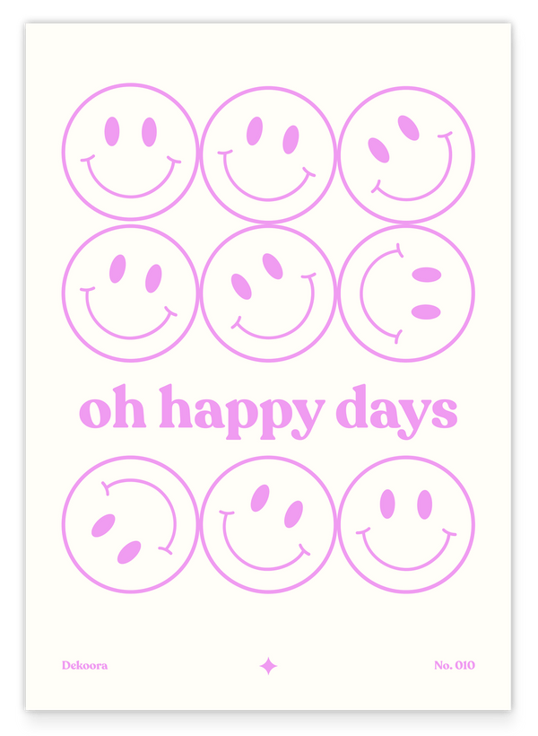 Oh happy days - Gute Laune Bild mit Smiley
