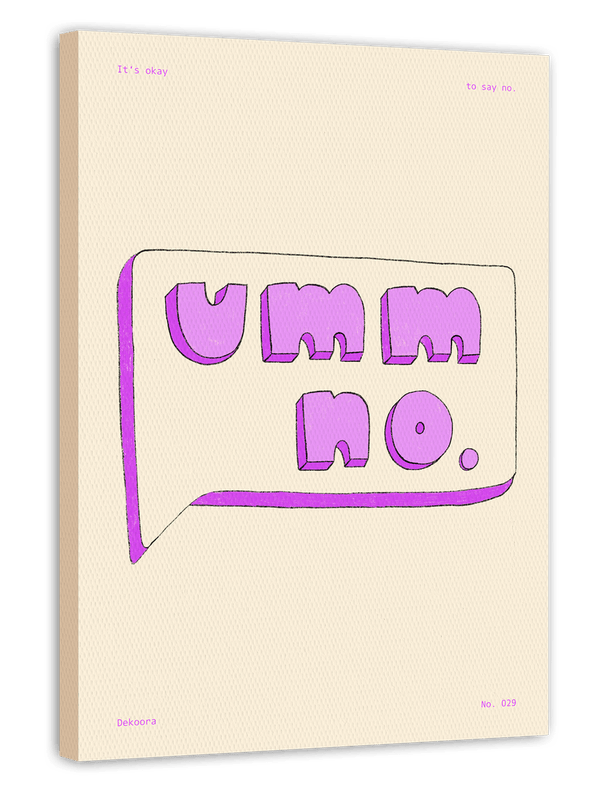 Umm no. - It's okay to say no