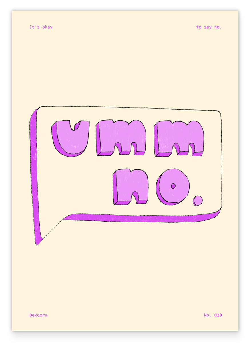 Umm no. - It's okay to say no