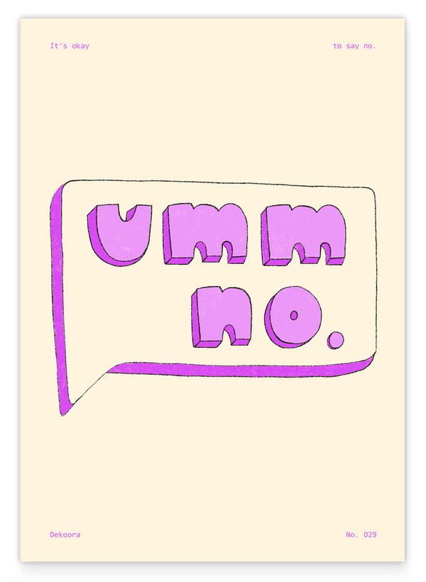 Umm no. - It's okay to say no