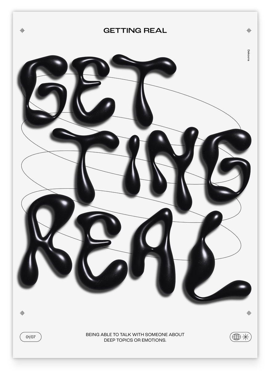 Getting Real - Talking about Deep Topics or Emotions