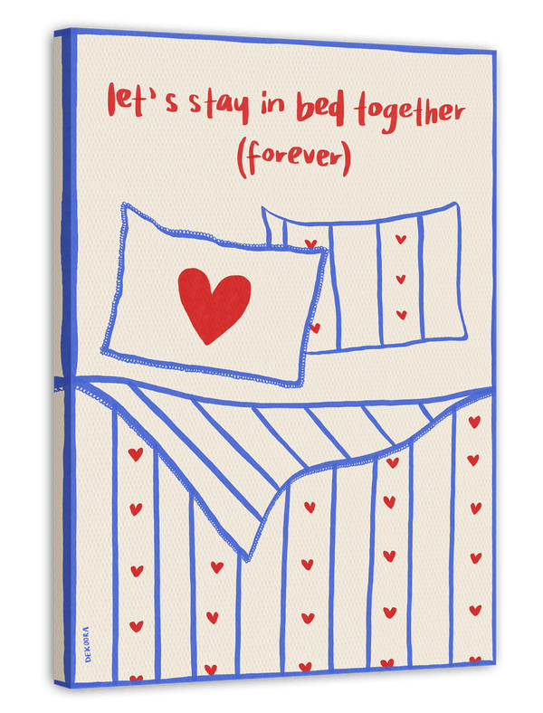 Let's Stay in Bed Together Forever - Schlafzimmerbild