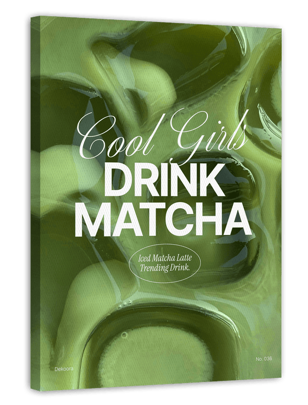 Cool Girls Drink Matcha