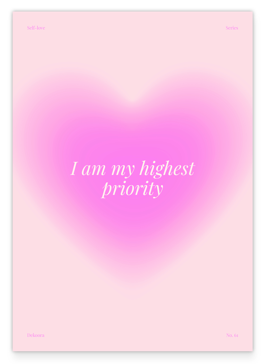 Selbstliebe - I Am My Highest Priority - Herz im Aura Style