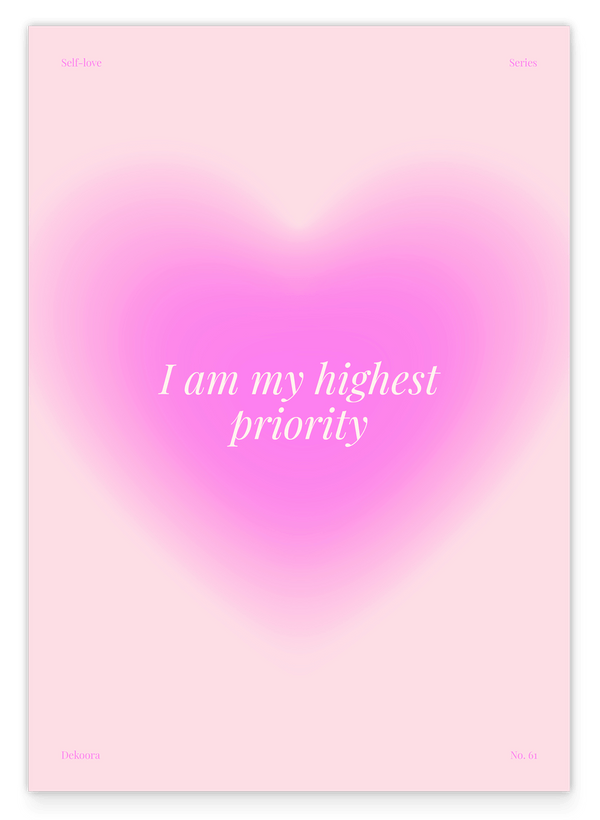 Selbstliebe - I Am My Highest Priority - Herz im Aura Style