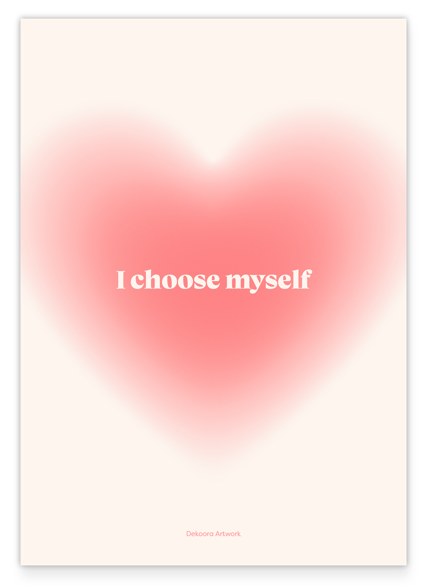 I Choose Myself - Herz mit Selbstliebe Spruch
