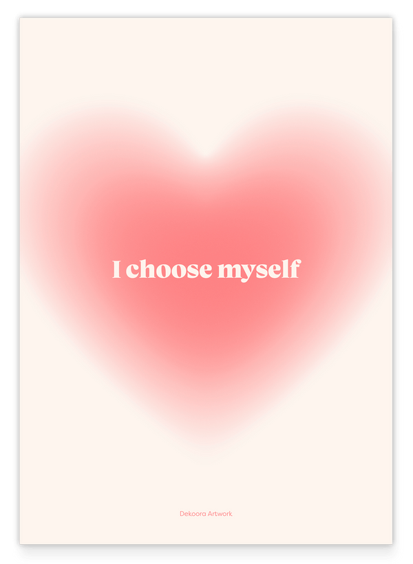 I Choose Myself - Herz mit Selbstliebe Spruch