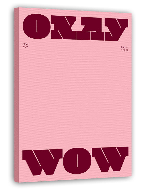 Spruch "Okay Wow" in Dunkelrot